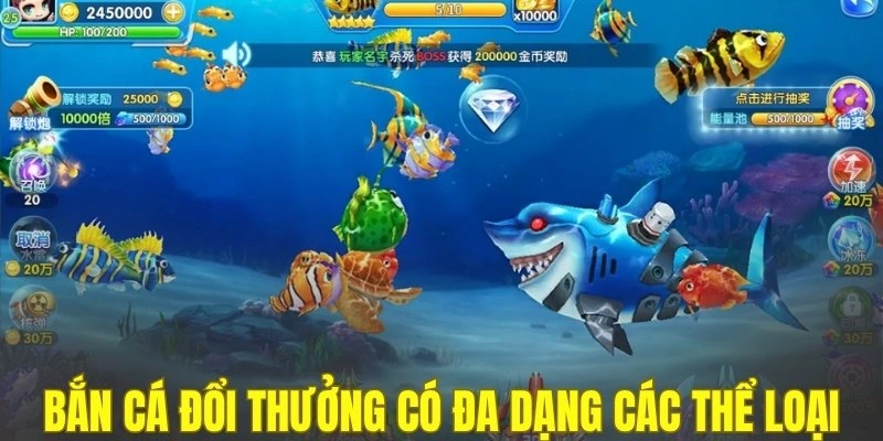 Bắn cá đổi thưởng có đa dạng các thể loại 