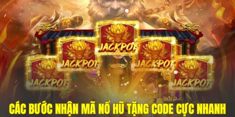 Các bước nhận mã nổ hũ tặng code cực nhanh