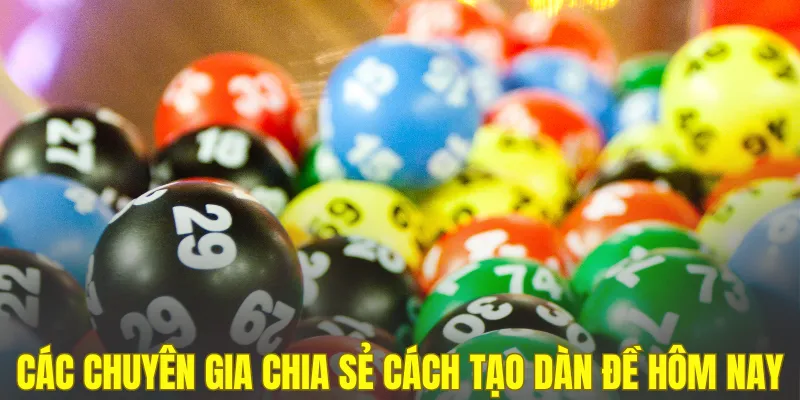 Các chuyên gia chia sẻ cách tạo dàn đề hôm nay