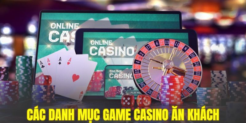 Các danh mục game casino ăn khách phải thử