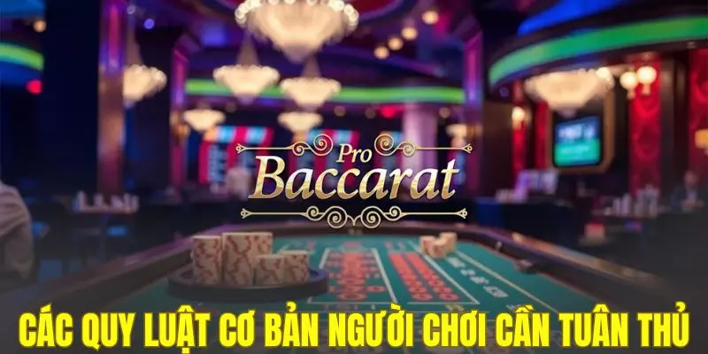 Các quy luật cơ bản người chơi cần tuân thủ để thắng