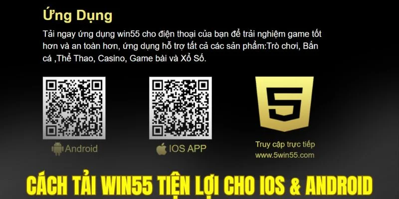 Cách tải WIN55 tiện lợi cho iOS & Android