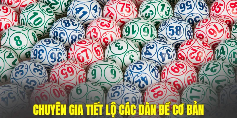 Chuyên gia tiết lộ các dàn đề cơ bản