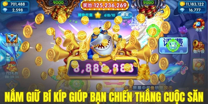 Nắm giữ bí kíp giúp bạn chiến thắng cuộc săn