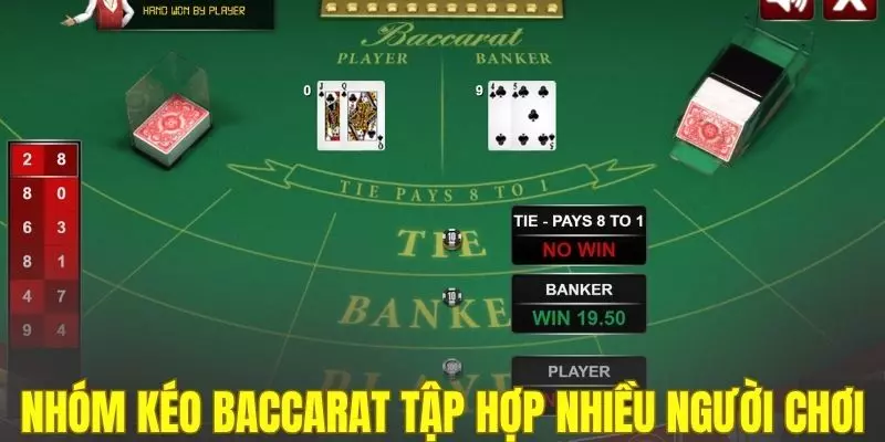 Nhóm kéo Baccarat là cộng đồng tập hợp nhiều người chơi