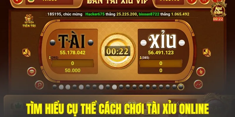 Tìm hiểu cụ thể cách chơi tài xỉu online