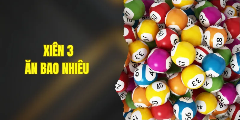 Xiên 3 Ăn Bao Nhiêu - 5 Bí Mật Về Tỷ Lệ Thưởng Cược